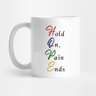 Hold On, Pain Ends (Hope) Mug